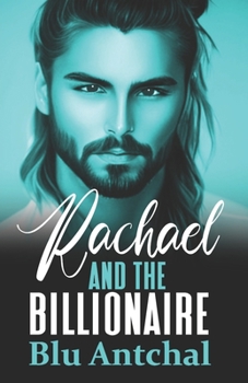 Paperback Rachael and the Billionaire: A Steamy Age Gap, Instalove Fantasy Romance Novella Book