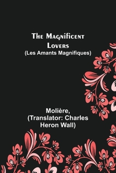 Paperback The Magnificent Lovers (Les Amants magnifiques) Book