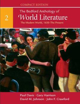 Paperback The Bedford Anthology of World Literature, Compact Edition, Volume 2: The Modern World (1650-Present) Book