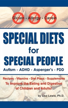 Paperback Special Diets for Special People: Understanding and Implementing a Gluten-Free and Casein-Free Diet to Aid in the Treatment of Autism and Related Deve Book