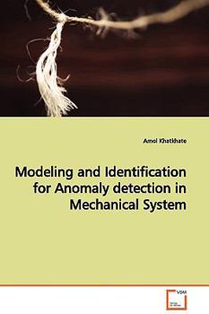Paperback Modeling and Identification for Anomaly detection in Mechanical System Book