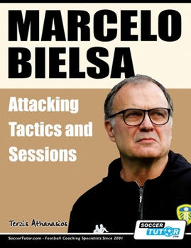 Paperback Marcelo Bielsa - Attacking Tactics and Sessions Book