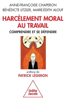 Paperback Harcèlement moral au travail: Comprendre et se défendre [French] Book