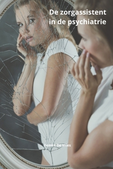 De zorgassistent in de psychiatrie (Dutch Edition)