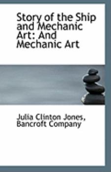 Paperback Story of the Ship and Mechanic Art: And Mechanic Art Book