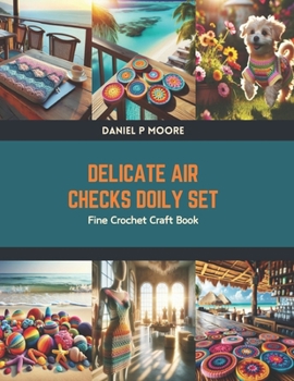 Paperback Delicate Air Checks Doily Set: Fine Crochet Craft Book