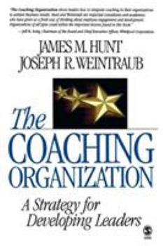 Paperback The Coaching Organization: A Strategy for Developing Leaders Book