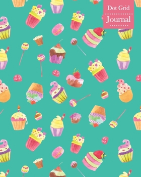 Paperback Dot Grid Journal: Notebook Planner with Cake Themed Cover Design Book