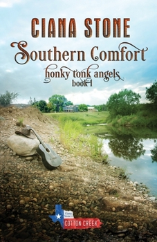 Southern Comfort - Book #1 of the Honky Tonk Angels