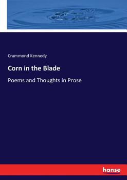 Paperback Corn in the Blade: Poems and Thoughts in Prose Book