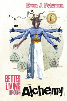 Paperback Better Living Through Alchemy Book