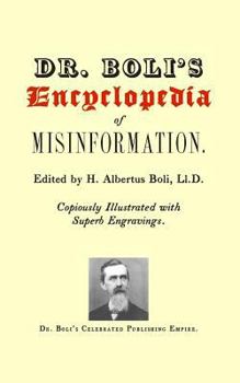 Paperback Dr. Boli's Encyclopedia of Misinformation Book