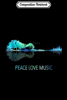 Paperback Composition Notebook: Peace Love Music Guitar Lake Shadow Hippie Journal/Notebook Blank Lined Ruled 6x9 100 Pages Book