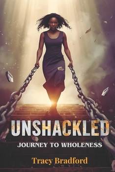 Paperback Unshackled: Journey To Wholeness Book