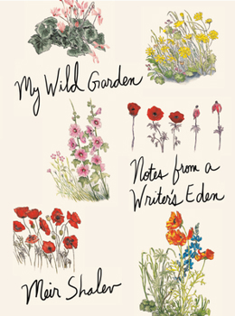 Hardcover My Wild Garden: Notes from a Writer's Eden Book