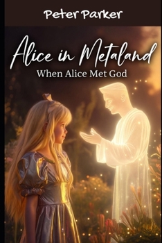 Paperback Alice In Metaland: When Alice Met God Book