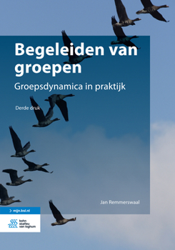 Paperback Begeleiden Van Groepen: Groepsdynamica in Praktijk [Dutch] Book