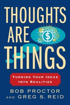 Paperback Thoughts Are Things: Turning Your Ideas Into Realities Book