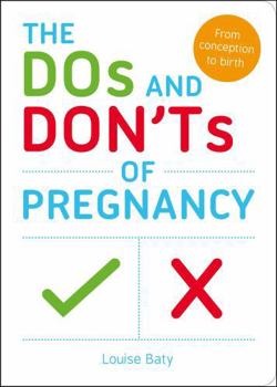 Paperback The DOS and Don'ts of Pregnancy: From Conception to Birth Book
