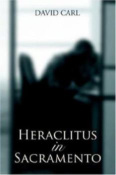 Paperback Heraclitus in Sacramento Book