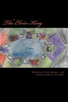 Paperback The Elvin King: The Dark Hero Series Book