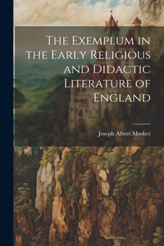 The Exemplum in the Early Religious and Didactic Literature of England