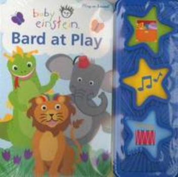 Board book Bard at Play (Baby Einstain, Play-a-sound) Book