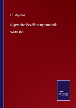 Paperback Allgemeine Bevölkerungsstatistik: Zweiter Theil [German] Book