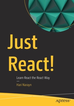 Paperback Just React!: Learn React the React Way Book