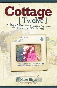 Paperback Cottage 12: A Story of Two Paths Toward One Heart; One Given...the Other Discovered Book