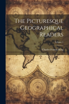 Paperback The Picturesque Geographical Readers; Volume 1 Book