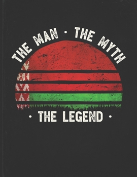 The Man The Myth The Legend: Belarusian Flag Sunset Personalized Gift Idea for Belarusian Coworker Friend or Boss  Planner Daily Weekly Monthly Undated Calendar Organizer Journal