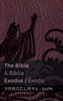 Paperback The Bible (Exodus) / A Bíblia (Êxodo): Tranzlaty English Português [Portuguese] Book