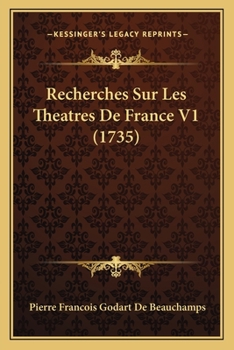 Paperback Recherches Sur Les Theatres De France V1 (1735) [French] Book