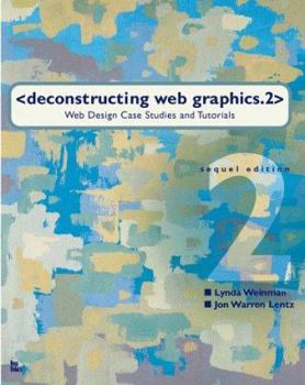 Paperback Deconstructing Web Graphics.2: Web Design Case Studies and Tutorials Book
