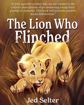 Paperback The Lion Who Flinched: The Cub Who Would Be King Book