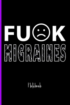 Fuck Migraines : College Ruled Notebook