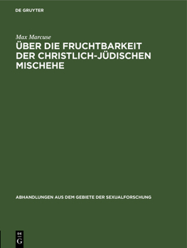 Hardcover Über Die Fruchtbarkeit Der Christlich-Jüdischen Mischehe: Ein Vortrag [German] Book