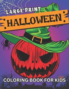 Paperback Large Print Halloween Coloring Book For Kids: Easy and Simple Halloween-themed coloring pages Book