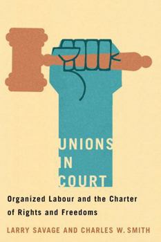 Paperback Unions in Court: Organized Labour and the Charter of Rights and Freedoms Book