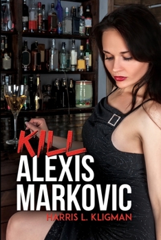 Paperback Kill Alexis Markovic Book