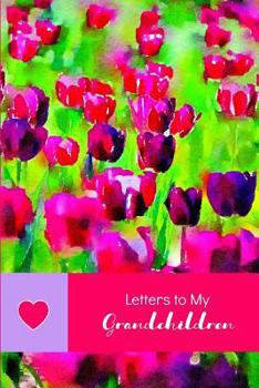 Paperback Letters to My Grandchildren: A Grandmother Book