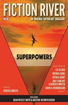 Superpowers - Book #26 of the Fiction River