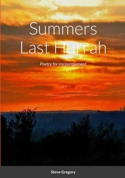 Paperback Summers Last Hurrah: Poetry for encouragement Book