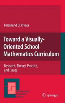 Hardcover Toward a Visually-Oriented School Mathematics Curriculum: Research, Theory, Practice, and Issues Book