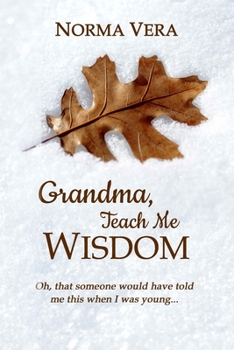 Paperback Grandma, Teach Me Wisdom Book