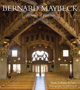 Hardcover Bernard Maybeck: Architect of Elegance Book