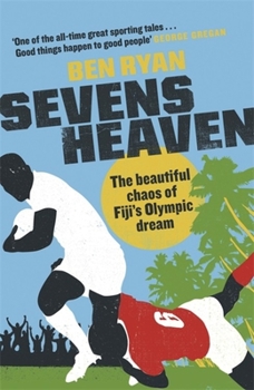 Sevens Heaven: The Beautiful Chaos of Fiji’s Olympic Dream