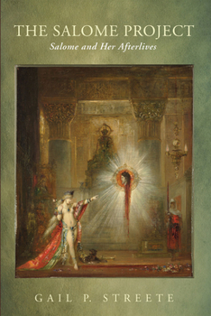 Paperback The Salome Project: Salome and Her Afterlives Book