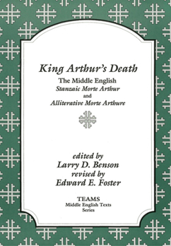 Paperback King Arthur's Death: The Middle English Stanzaic Morte Arthur and Alliterative Morte Arthure Book